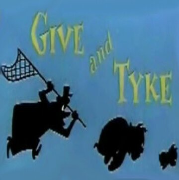 Смотреть Give and Tyke (1957) онлайн